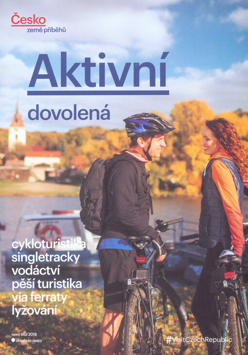 Aktivní dovolená : cykloturistika, singletracky, vodáctví, pěší turistika, via ferraty, lyžování