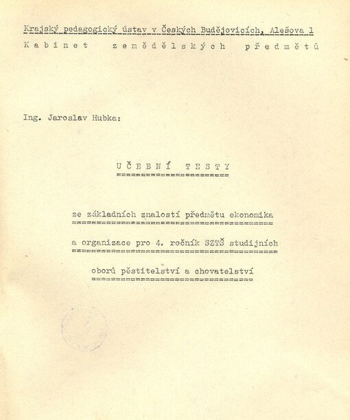 Učební testy ze základních znalostí předmětu ekonomika a organizace pro 4. ročník SZTŠ studijních oborů pěstitelství a chovatelství