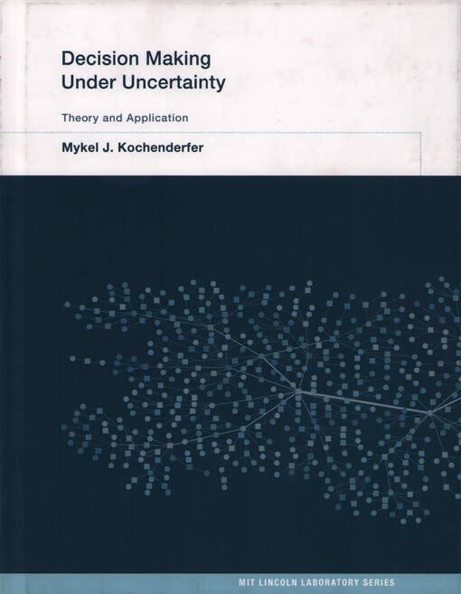 Decision making under uncertainty : theory and application