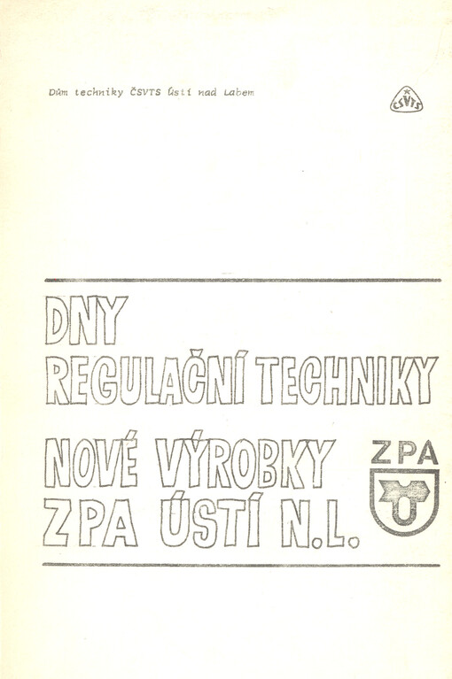Dny regulační techniky : nové výrobky ZPA Ustí nad Labem