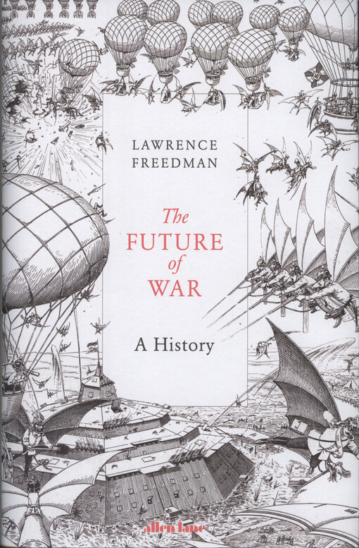The future of war : a history