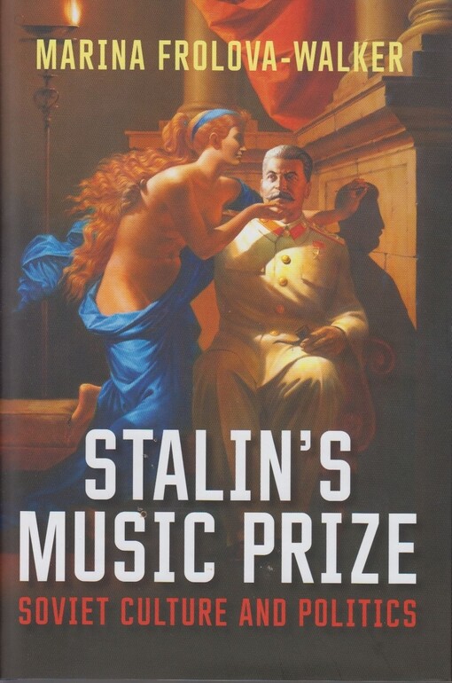 Stalin's music prize : Soviet culture and politics