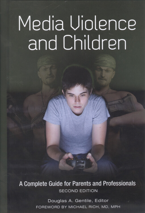 Media violence and children : a complete guide for parents and professionals