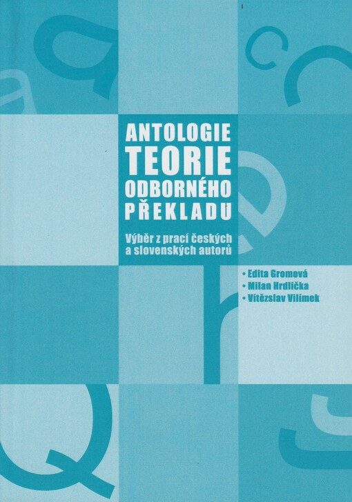 Antologie teorie odborného překladu : výběr z prací českých a slovenských autorů