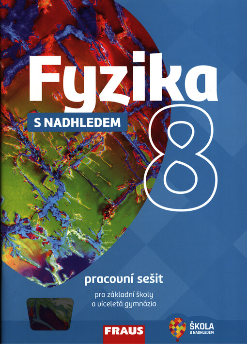 Fyzika 8 s nadhledem - Pracovní sešit
