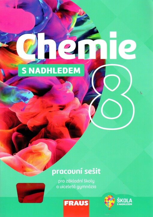 Chemie 8 s nadhledem - Pracovní sešit