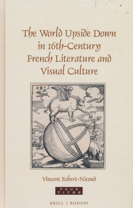 The world upside down in 16th-century French literature and visual culture