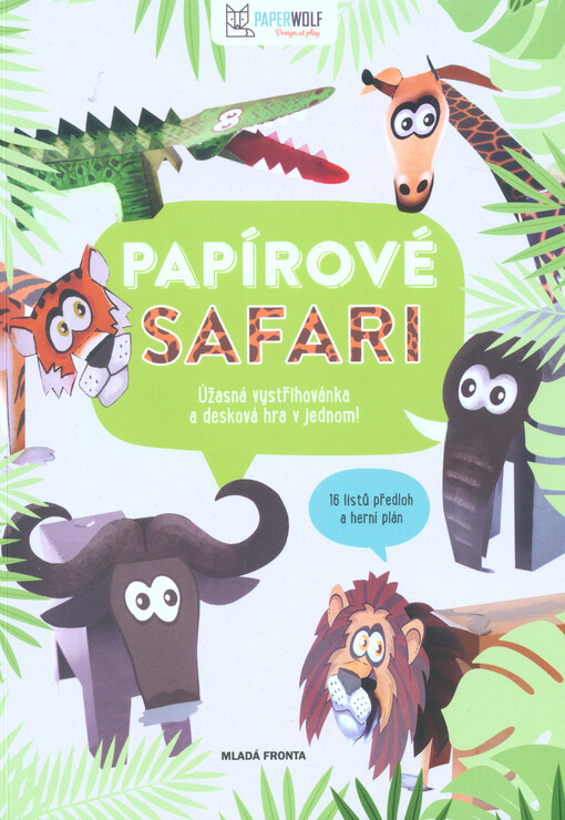 Papírové safari : úžasná vystřihovánka a desková hra v jednom!
