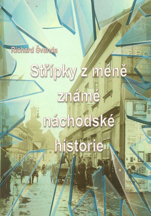 Střípky z méně známé náchodské historie