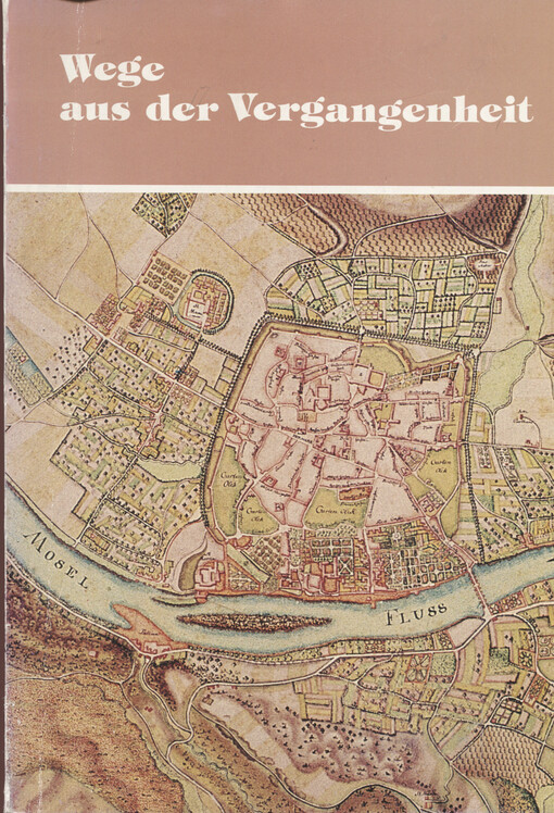 Wege aus der Vergangenheit