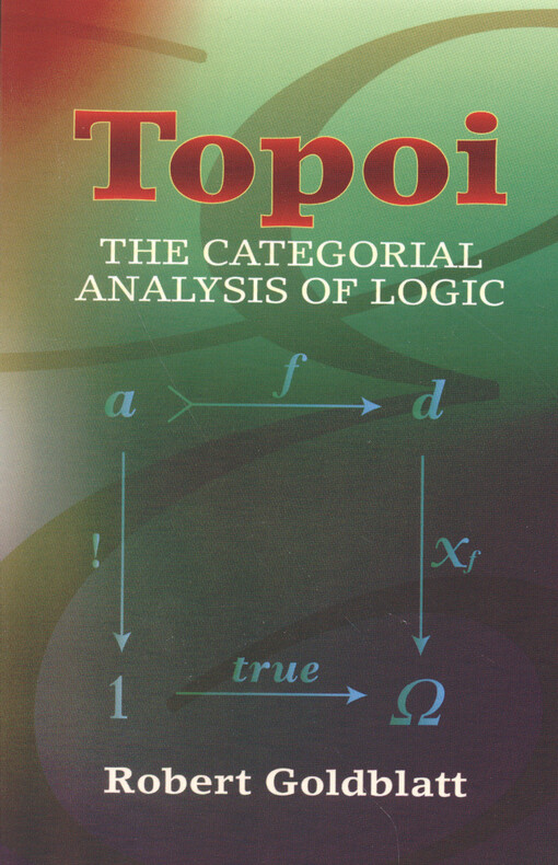 Topoi : the categorial analysis of logic