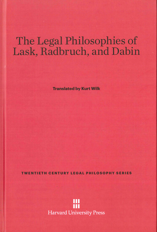 The legal philosophies of Lask, Radbruch, and Dabin