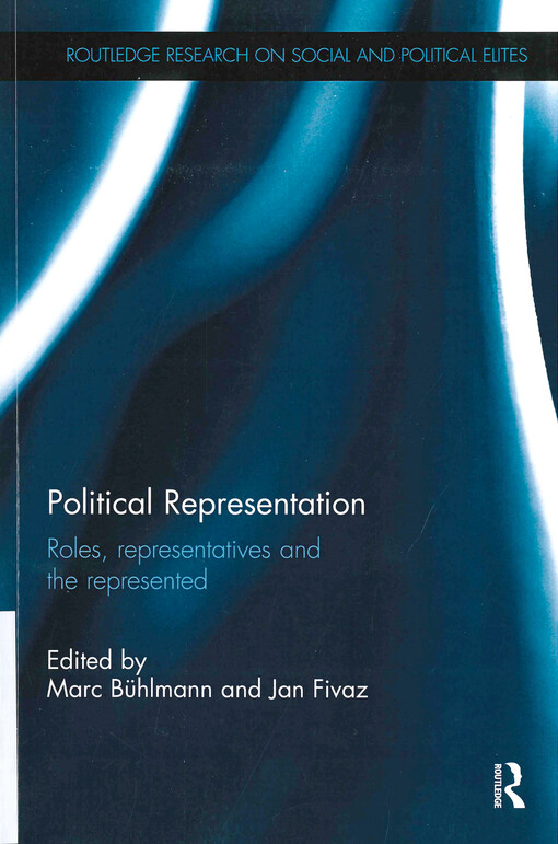 Political representation : roles, representatives and the represented