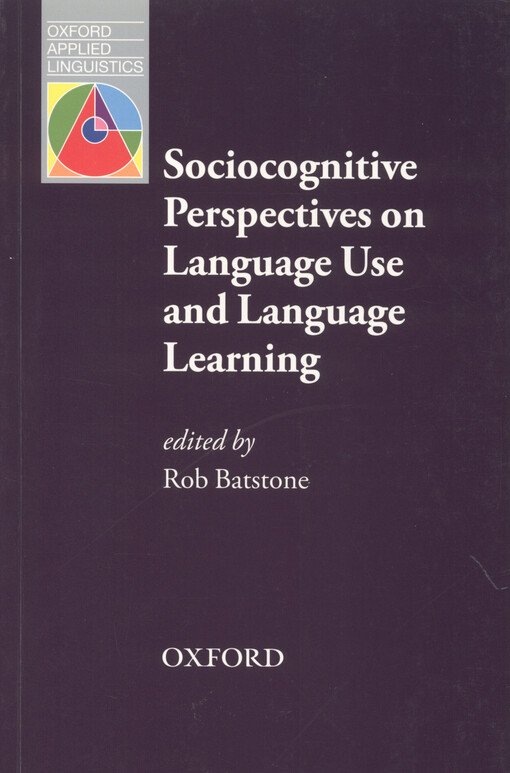 Sociocognitive perspectives on language use and language learning