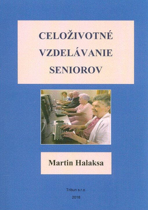 Celoživotné vzdelávanie seniorov : (vedecká monografia)