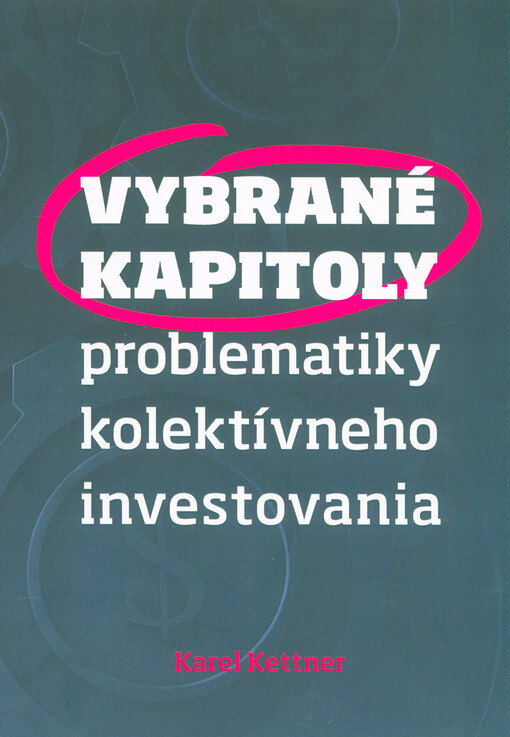 Vybrané kapitoly problematiky kolektívneho investovania