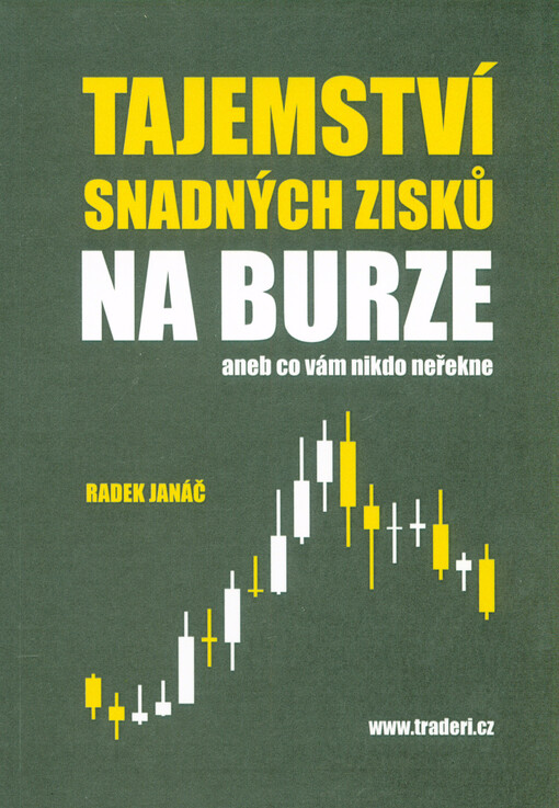 Tajemství snadných zisků na burze