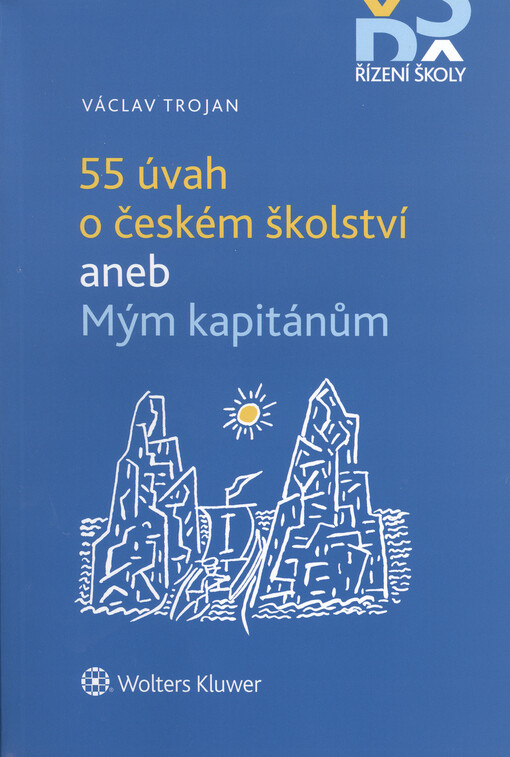 55 úvah o českém školství aneb Mým kapitánům