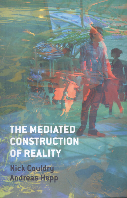The mediated construction of reality