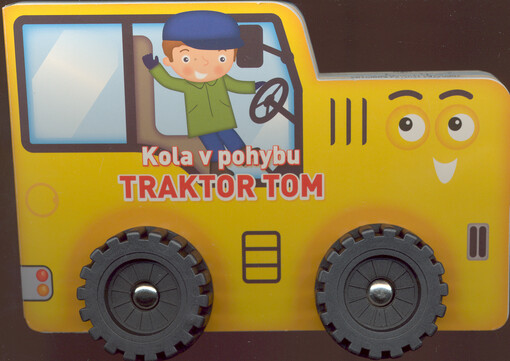 Traktor Tom : kola v pohybu