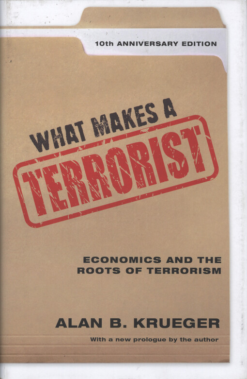 What makes a terrorist : economics and the roots of terrorism