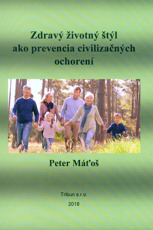 Zdravý životný štýl ako prevencia civilizačných ochorení : vedecká monografia