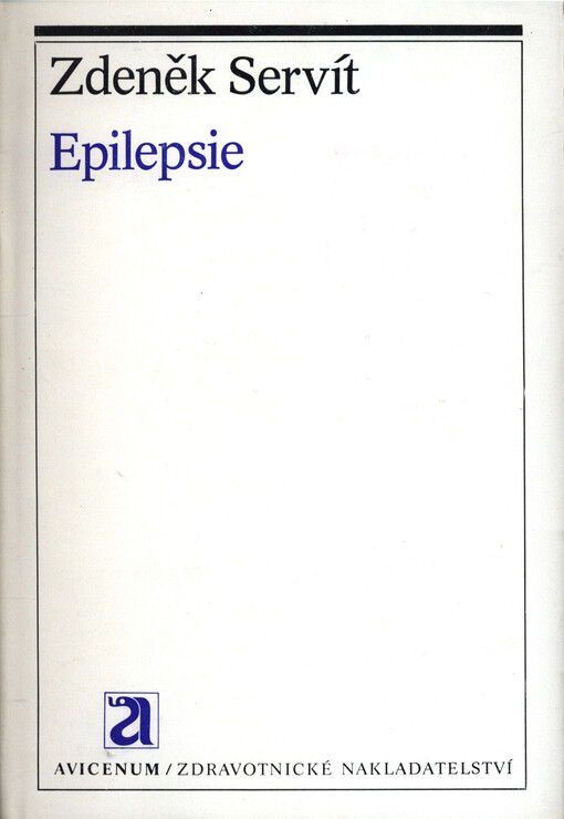 Epilepsie : Od patofyziologie k diagnostice, terapii a prevenci