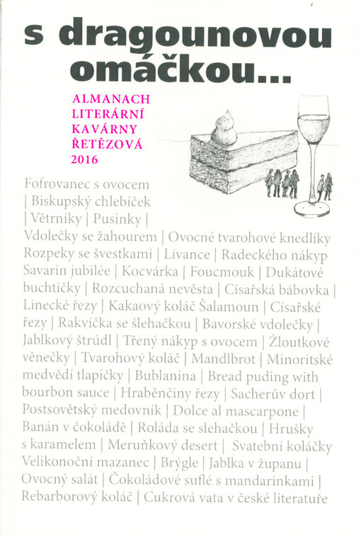...s dragounovou omáčkou : almanach Literární kavárny Řetězová 2016