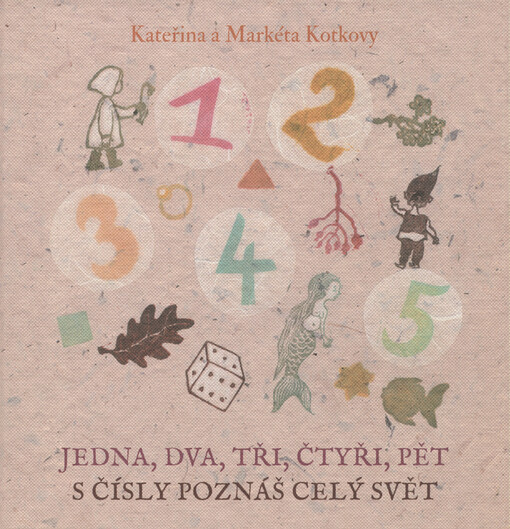 Jedna, dva, tři, čtyři, pět s čísly poznáš celý svět