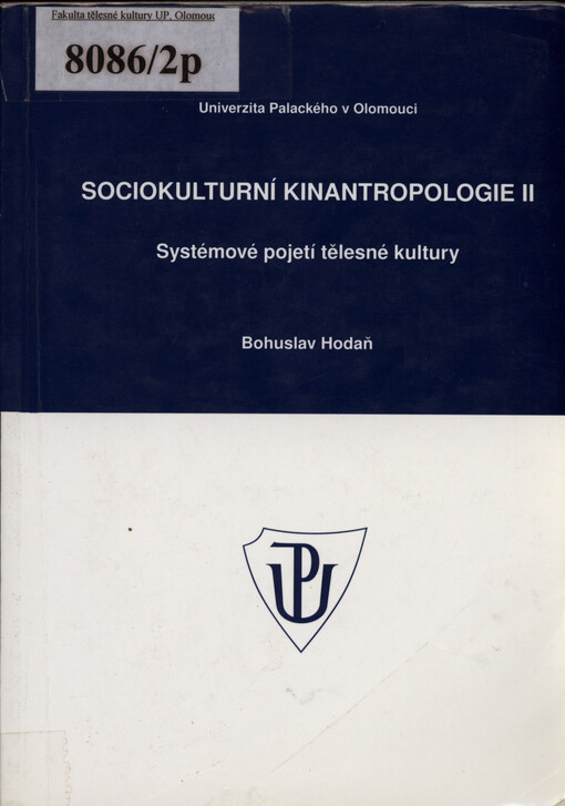 Sociokulturní kinantropologie II: systémové pojetí tělesné kultury