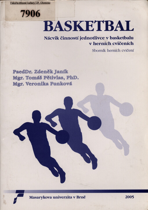 Nácvik činností jednotlivce v basketbalu v herních cvičeních : sborník herních cvičení