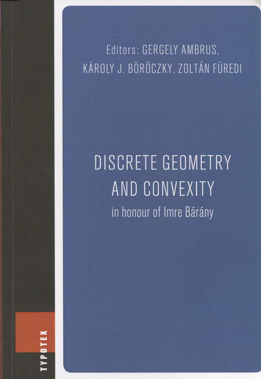 Discrete geometry and convexity in honour of Imre Bárány