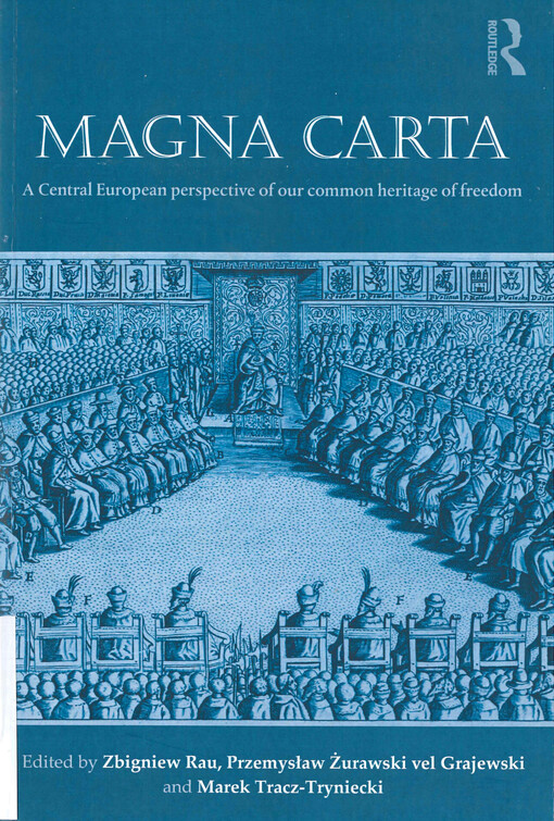 Magna carta : a Central European perspective of our common heritage of freedom