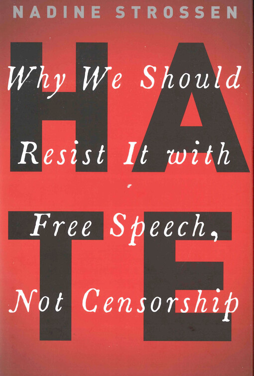 Hate : why we should resist it with free speech, not censorship