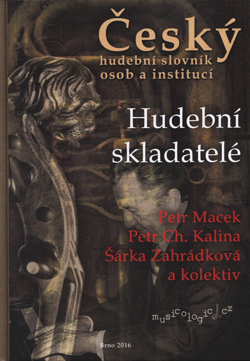 Český hudební slovník osob a institucí : hudební skladatelé