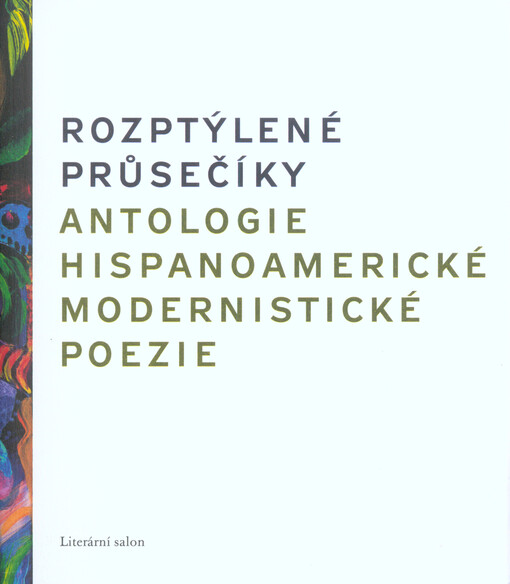 Rozptýlené průsečíky : antologie hispanoamerické modernistické poezie
