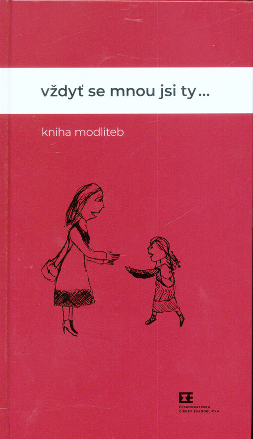 Vždyť se mnou jsi ty: kniha modliteb