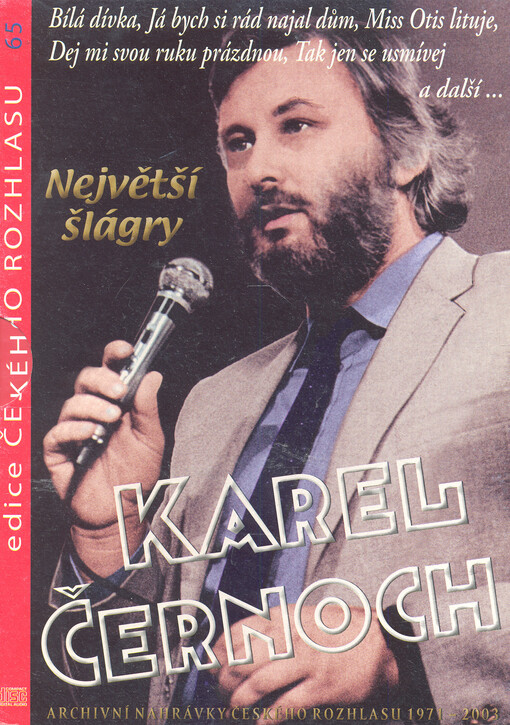 Karel Černoch největší šlágry : archivní nahrávky Českého rozhlasu 1971-2003