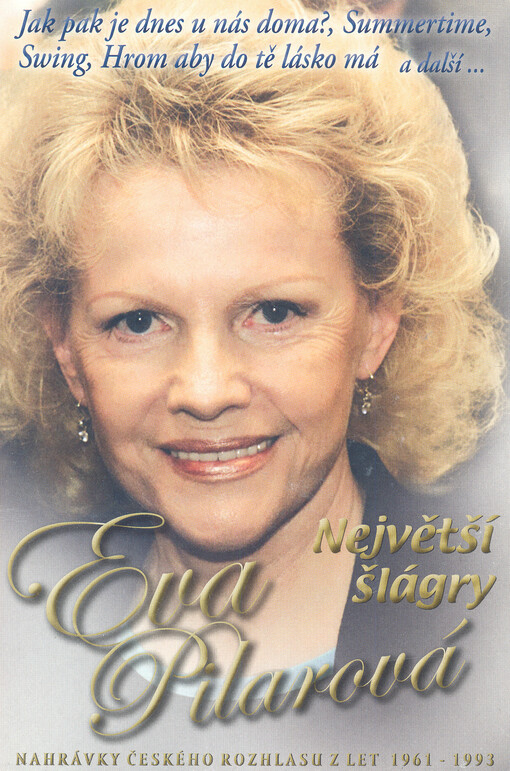 Eva Pilarová největší šlágry : nahrávky Českého rozhlasu z let 1961-1993