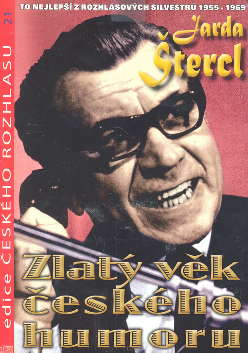 Zlatý věk českého humoru to nejlepší z rozhlasových silvestrů 1955-1969 : Jarda Štercl