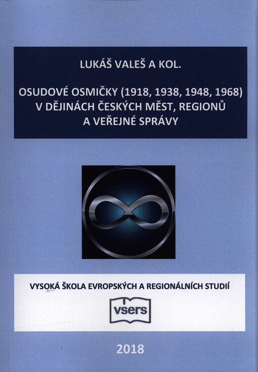 Osudové osmičky (1918, 1938, 1948, 1968) v dějinách českých měst, regionů a veřejné správy