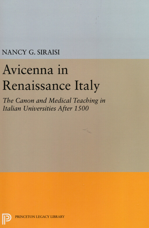 Avicenna in Renaissance Italy :the Canon and medical teaching in Italian universities after 1500