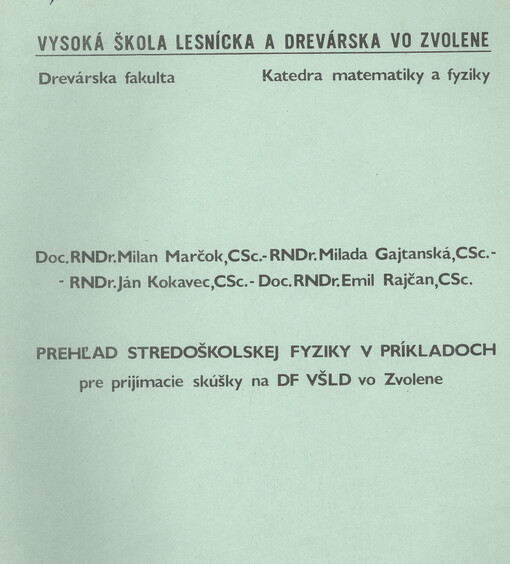 Prehľad stredoškolskej fyziky v príkladoch pre prijímacie skúšky na DF VŠLD vo Zvolene