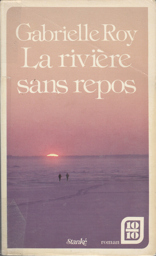 La rivière sans repos : roman : précédé de Trois nouvelles esquimaudes