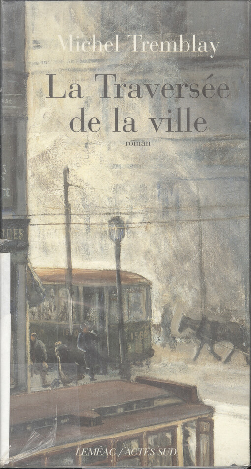 La traversée de la ville : roman