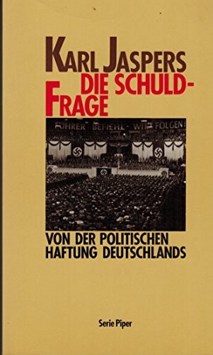 Die Schuldfrage : zur politischen Haftung Deutschlands