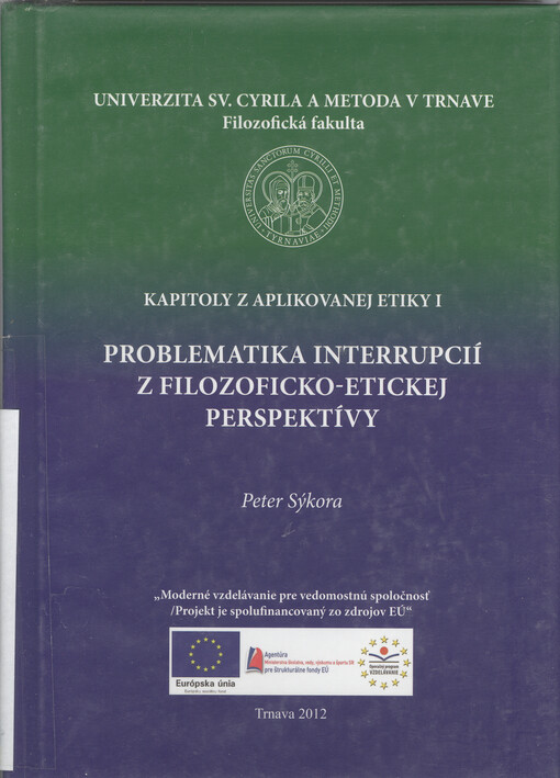 Kapitoly z aplikovanej etiky.I,Problematika interrupcií z filozoficko-etickej perspektívy