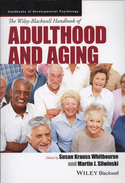 The Wiley-Blackwell handbook of adulthood and aging