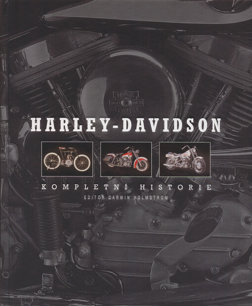 Harley-Davidson: Kompletní historie