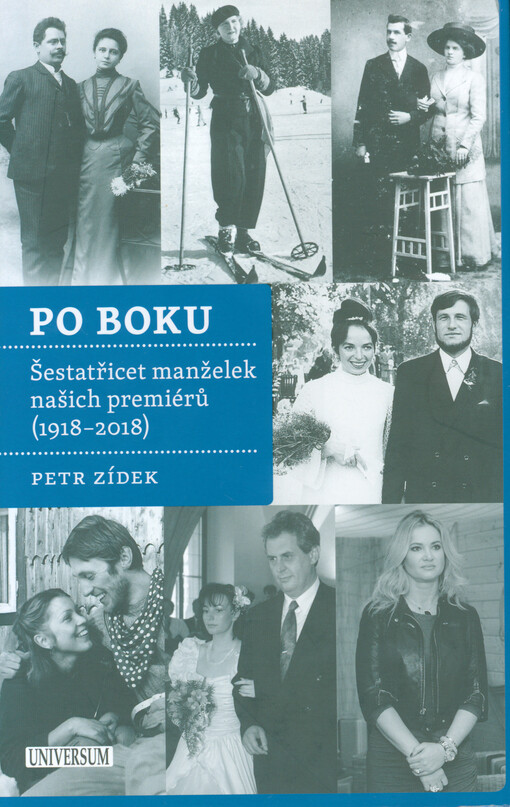 Po boku : šestatřicet manželek našich premiérů (1918-2018)
